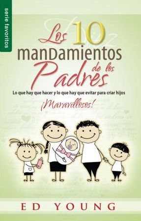 Los 10 mandamientos de los padres - Serie Favoritos