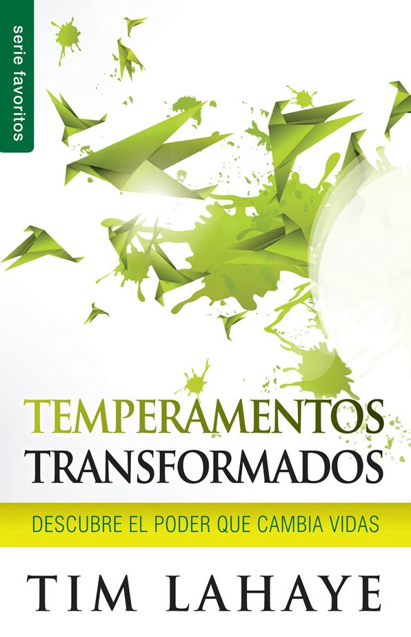Temperamentos transformados - Serie Favoritos: Descubre el poder que cambia vidas