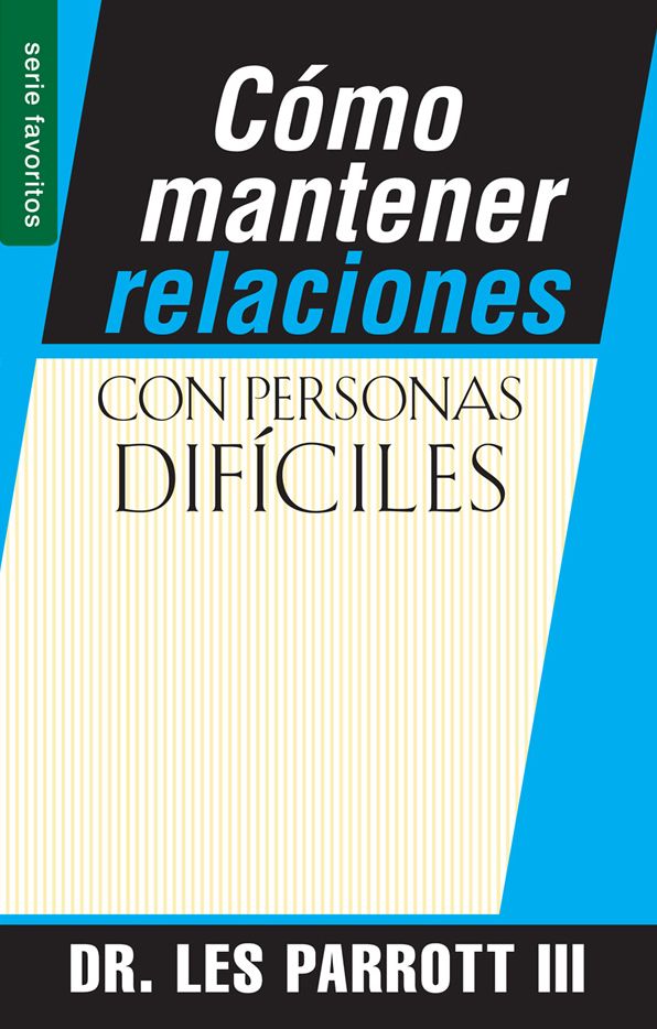Cómo mantener relaciones con personas difíciles - Serie Favoritos