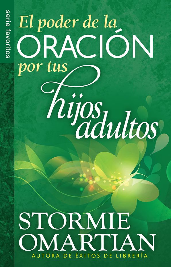 El poder de la oración por tus hijos adultos - Serie Favoritos