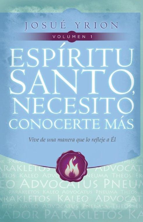 Espíritu Santo, necesito conocerte más Vol. 1