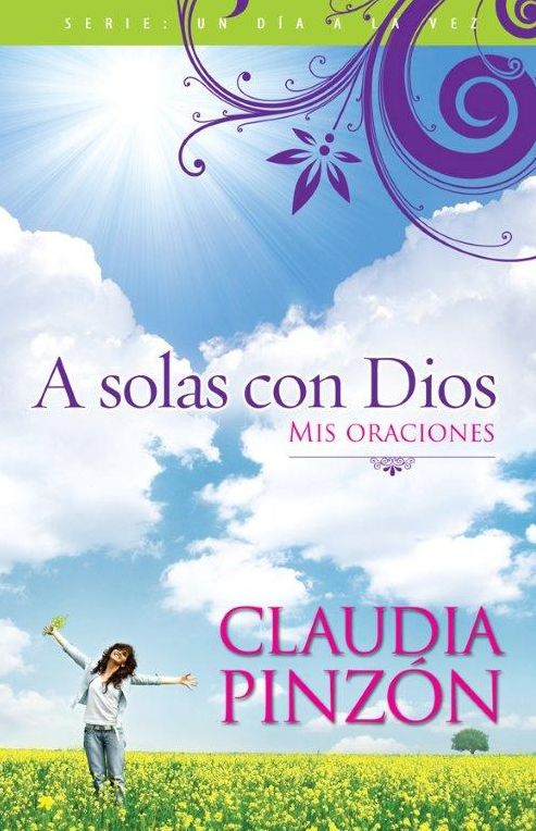 A solas con Dios: Mis oraciones