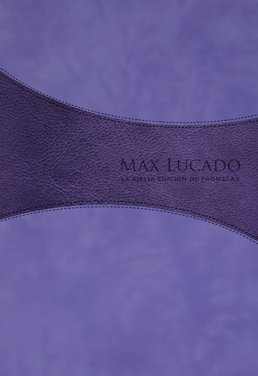 Biblia de Promesas Max Lucado / piel especial / edicion para mujeres / lila-purpura // Max Lucado Promise Bible / Deluxe / Women's Edition / Lilac-purple