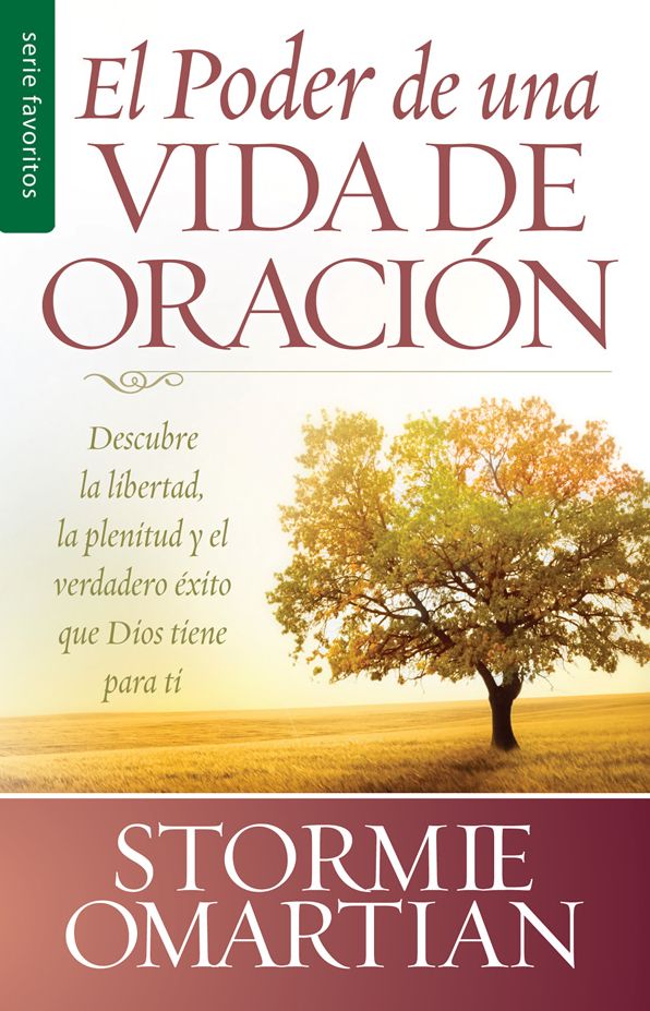 El poder de una vida de oración - Serie Favoritos