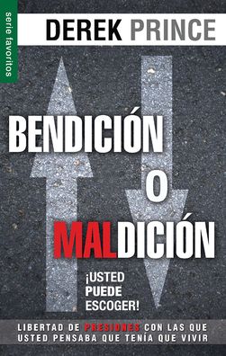 Bendición o maldición: Usted puede escoger