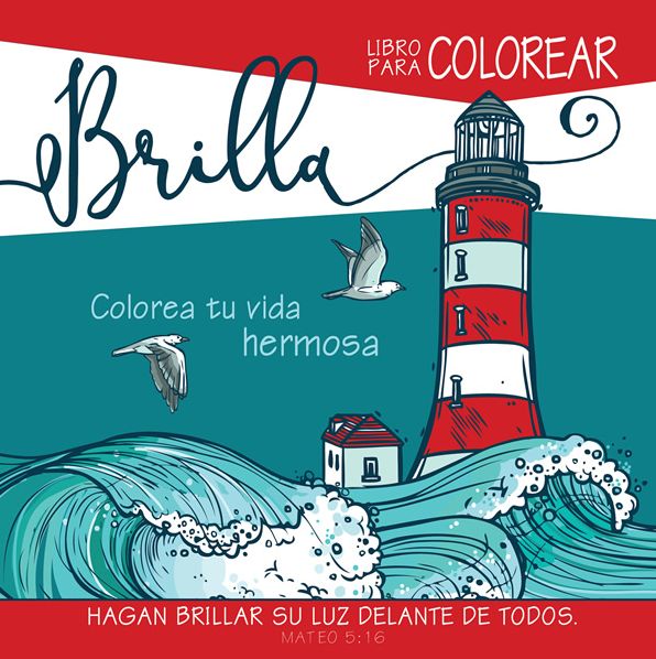 Brilla - Libro para colorear: Colorea tu vida hermosa