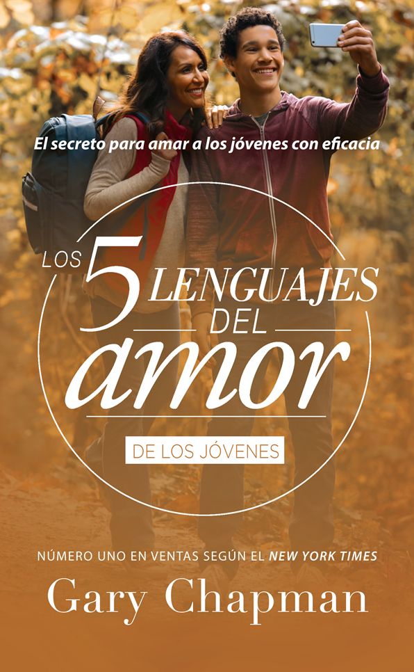 Los 5 lenguajes del amor para jóvenes (Revisado)