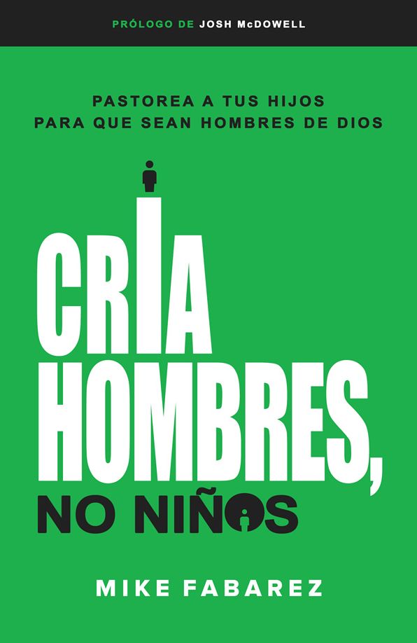 Cria hombres, no niños
