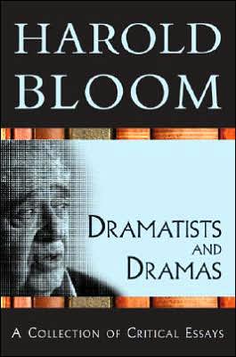 Dramatists and Dramas: A Collection of Critical Essays