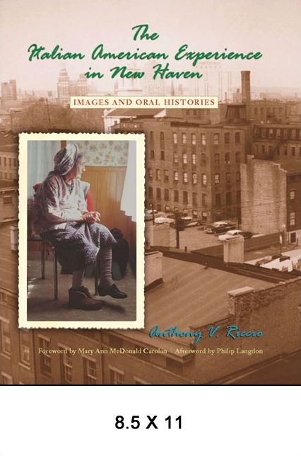 The Italian American Experience in New Haven: Images and Oral Histories