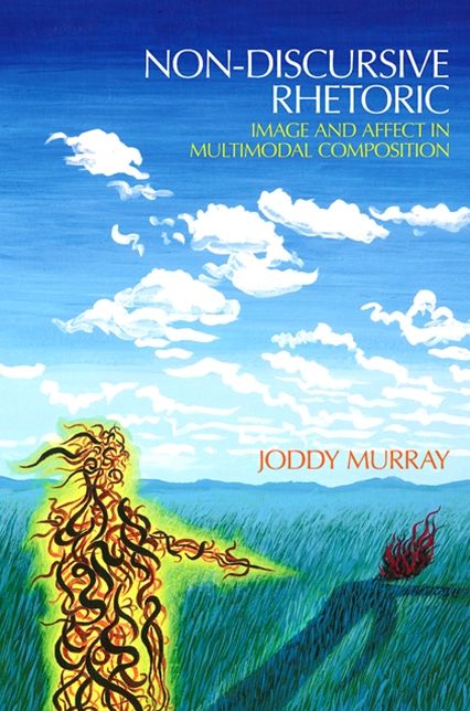 Nondiscursive Rhetoric: Image and Affect in Multimodal Composition
