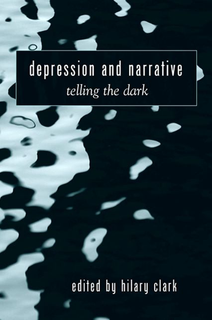 Depression and Narrative: Telling the Dark