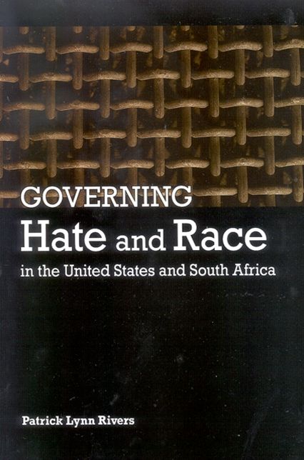 Governing Hate and Race in the United States and South Africa