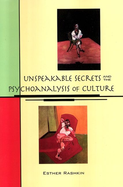 Unspeakable Secrets and the Psychoanalysis of Culture