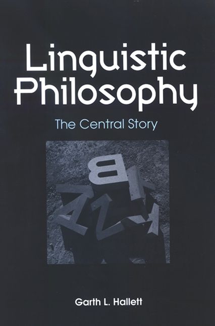 Linguistic Philosophy: The Central Story