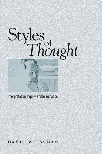Styles of Thought: Interpretation, Inguiry, and Imagination