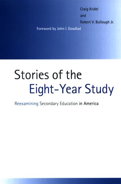 Stories of the Eight Year Study: Reexamining Secondary Education in America