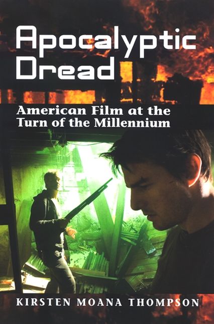 Apocalyptic Dread: American Film at the Turn of the Millennium