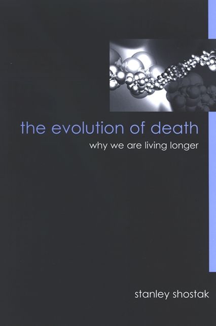 The Evolution of Death: Why We Are Living Longer
