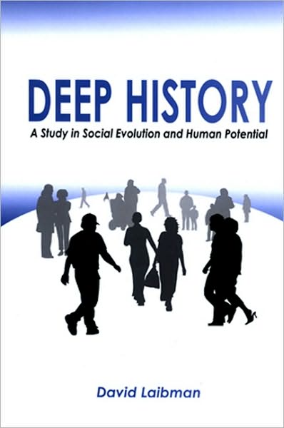 Deep History: A Study in Social Evolution and Human Potential
