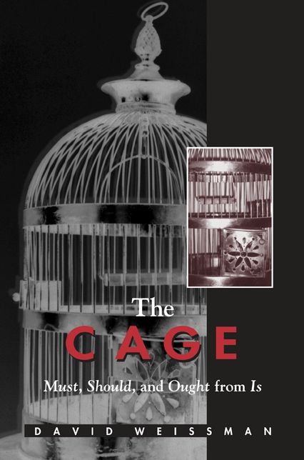The Cage: Must, Should, and Ought from Is