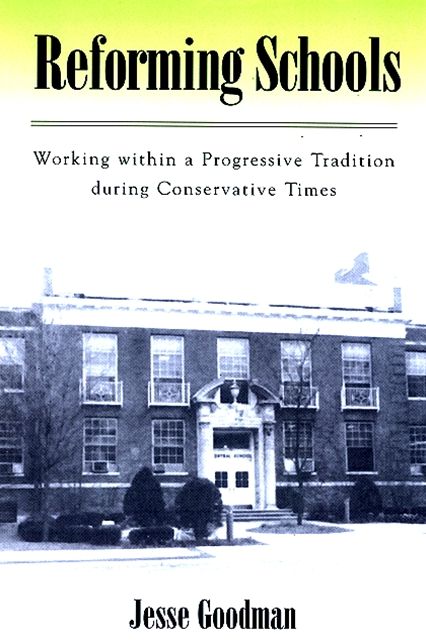 Reforming Schools: Working within a Progressive Tradition during Conservative Times