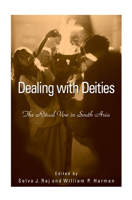Dealing with Deities: The Ritual Vow in South Asia