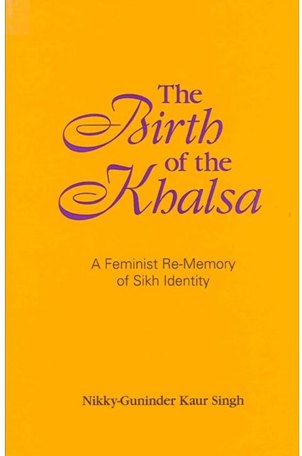 The Birth of the Khalsa: A Feminist Re-Memory of Sikh Identity