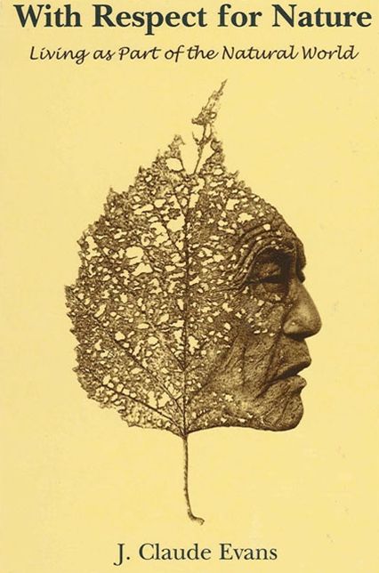 With Respect for Nature: Living as Part of the Natural World (SUNY Series in Environmental Philosophy and Ethics)