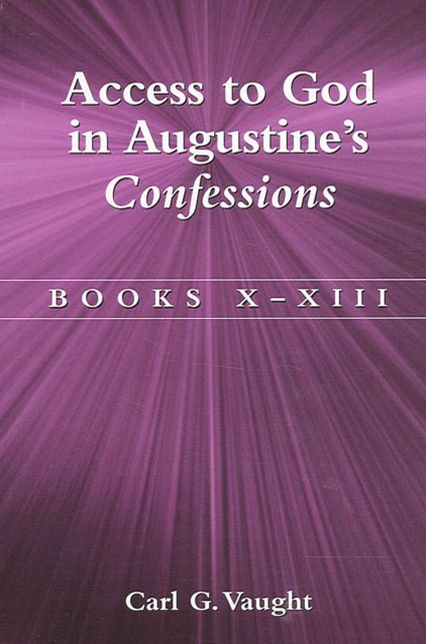 Access to God in Augustine's Confessions: Books X- XIII