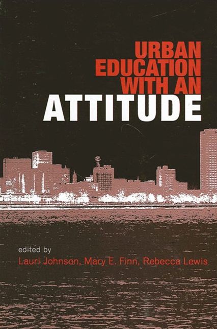 Urban Education with an Attitude