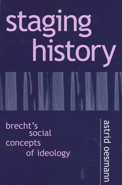 Staging History: Brecht's Socil Concepts of Ideology