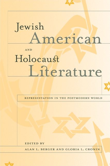 Jewish American and Holocaust Literature: Representation in the Postmodern World