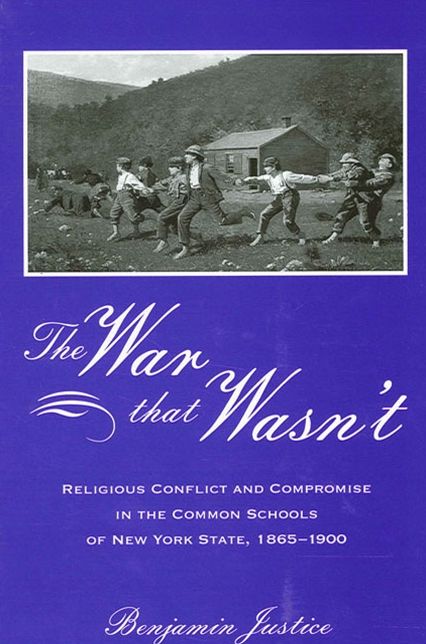 The War that Wasn't: Religious Conflict and Compromise in the Common Schools of New York State, 1865-1900