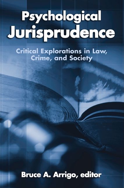 Psychological Jurisprudence: Critical Explorations in Law, Crime, and Society
