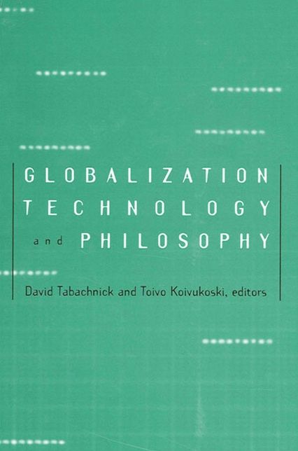 Globalization, Technology, and Philosophy