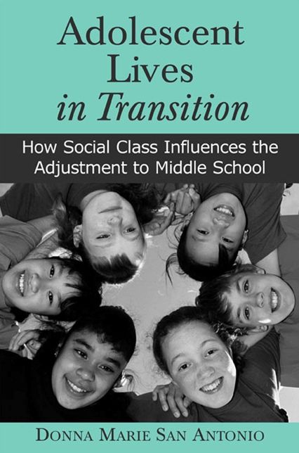 Adolescent Lives in Transition: How Social Class Influences the Adjustment to Middle School