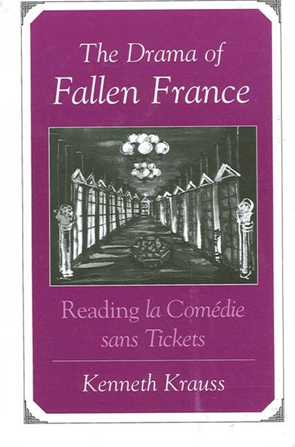 Drama of Fallen France: Reading la Comedie sans Tickets