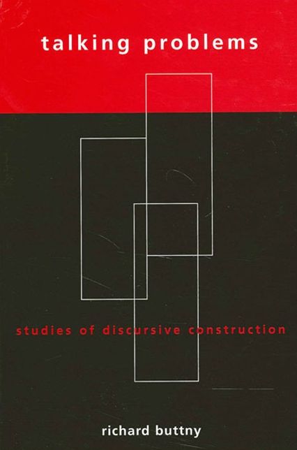 Talking Problems: Studies of Discursive Construction