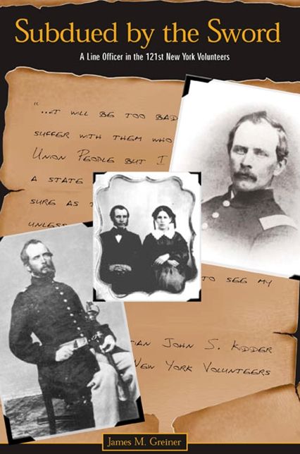 Subdued by the Sword: A Line Officer in the 121st New York Volunteers
