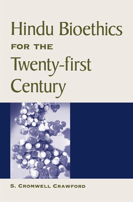 Hindu Bioethics for the Twenty-first Century