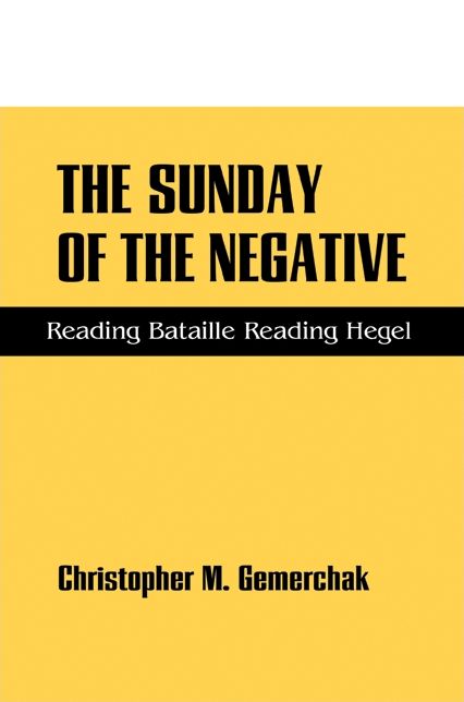The Sunday of the Negative: Reading Bataille Reading Hegel