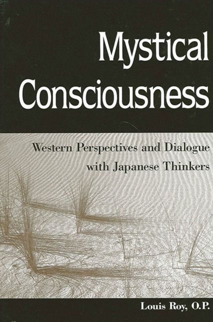 Mystical Consciousness: Western Perspectives and Dialogue with Japanese Thinkers