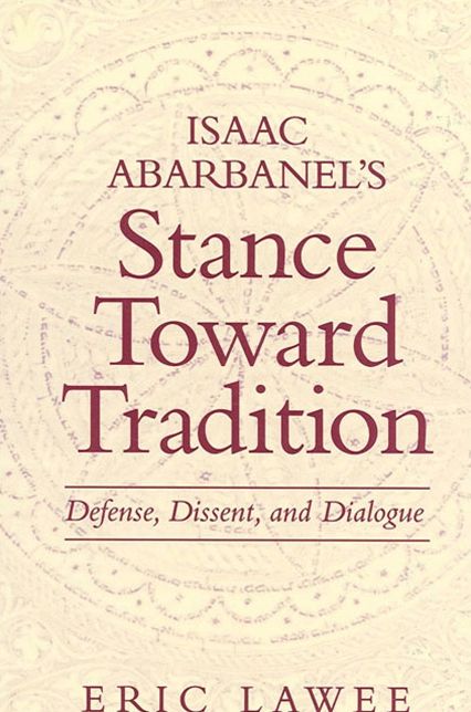 Isaac Abarbanel's Stance toward Tradition