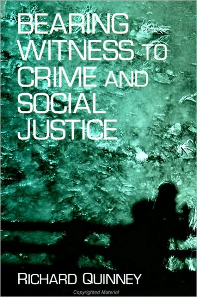 Bearing Witness to Crime and Social Justice