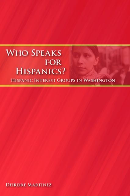 Who Speaks for Hispanics?: Hispanic Interest Groups in Washington