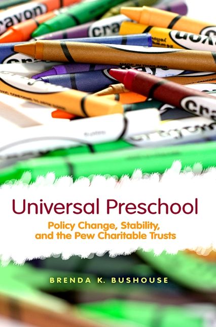 Universal Preschool: Policy Change, Stability, and the Pew Charitable Trusts