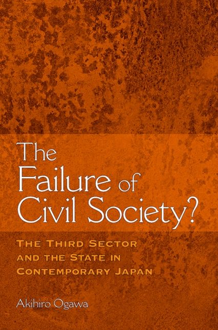 Failure of Civil Society?: The Third Sector and the State in Contemporary Japan