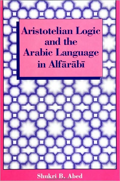 Aristotelian Logic and the Arabic Language in Alfarabi