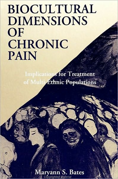 Biocultural Dimensions of Chronic Pain